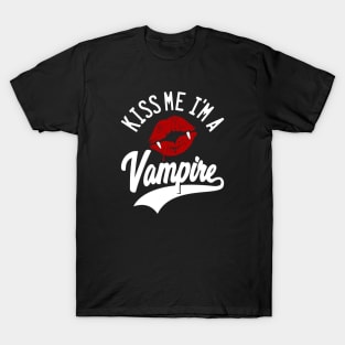 KISS ME I'M A VAMPIRE T-Shirt